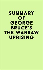 Summary of george bruce's the warsaw uprising cover image