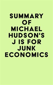 Summary of michael hudson's j is for junk economics cover image