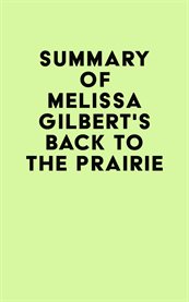 Summary of melissa gilbert's back to the prairie cover image