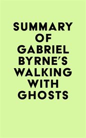 Summary of gabriel byrne's walking with ghosts cover image