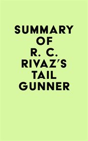 Summary of r. c. rivaz's tail gunner cover image