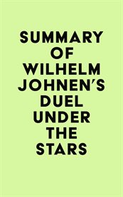 Summary of wilhelm johnen's duel under the stars cover image