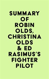 Summary of robin olds, christina olds & ed rasimus's fighter pilot cover image
