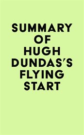 Summary of hugh dundas's flying start cover image