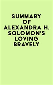 Summary of alexandra h. solomon's loving bravely cover image