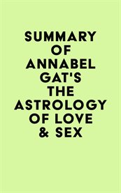 Summary of annabel gat's the astrology of love & sex cover image