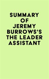 Summary of jeremy burrows's the leader assistant cover image