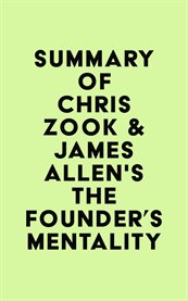 Summary of chris zook & james allen's the founder's mentality cover image