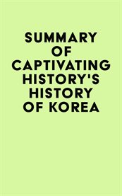Summary of captivating history's history of korea cover image