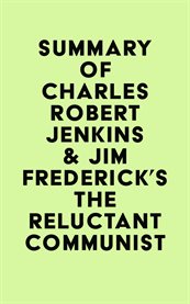 Summary of charles robert jenkins & jim frederick's the reluctant communist cover image