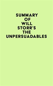 Summary of will storr's the unpersuadables cover image