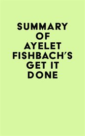 Summary of ayelet fishbach's get it done cover image