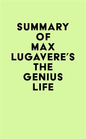 Summary of max lugavere's the genius life cover image