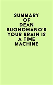 Summary of Dean Buonomano's Your Brain Is a Time Machine cover image
