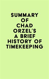 Summary of chad orzel's a brief history of timekeeping cover image