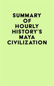 Summary of hourly history's maya civilization cover image