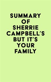 Summary of dr. sherrie campbell's but it's your family… cover image