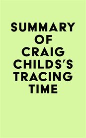 Summary of craig childs's tracing time cover image