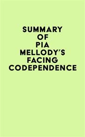 Summary of Pia Mellody's Facing Codependence cover image