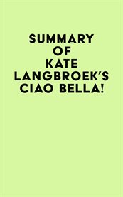 Summary of kate langbroek's ciao bella! cover image