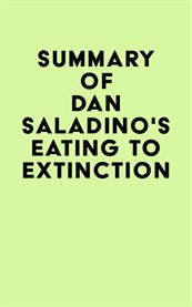 Summary of dan saladino's eating to extinction cover image