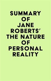 Summary of jane roberts's the nature of personal reality cover image