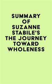 Summary of suzanne stabile's the journey toward wholeness cover image