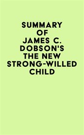 Summary of james c. dobson'sthe new strong-willed child cover image
