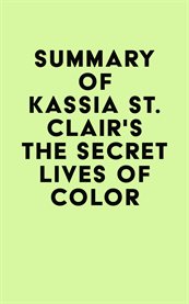 Summary of kassia st. clair's the secret lives of color cover image