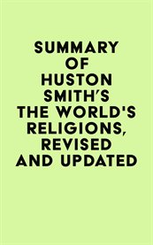 Summary of huston smith's the world's religions, revised and updated cover image