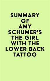 Summary of amy schumer's the girl with the lower back tattoo cover image