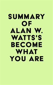Summary of alan w. watts's become what you are cover image