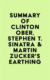Summary of clinton ober, stephen t. sinatra, m.d. & martin zucker's earthing cover image