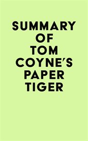 Summary of tom coyne's paper tiger cover image