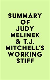 Summary of judy melinek, m.d. & t.j. mitchell's working stiff cover image