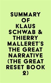 Summary of professor dr.-ing. klaus schwab & thierry malleret's the great narrative (the great re cover image