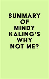 Summary of mindy kaling's why not me? cover image