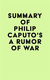 Summary of philip caputo's a rumor of war cover image