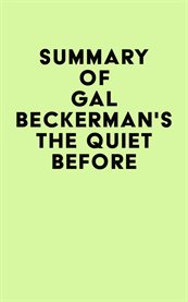 Summary of gal beckerman's the quiet before cover image