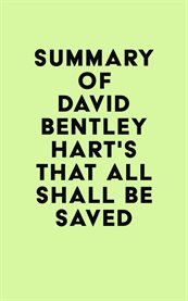Summary of david bentley hart's that all shall be saved cover image