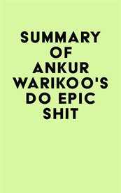 Summary of ankur warikoo's do epic shit cover image