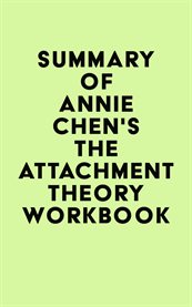 Summary of annie chen's the attachment theory workbook cover image