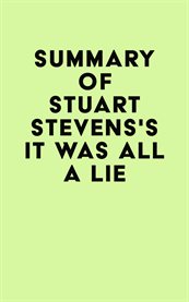 Summary of stuart stevens's it was all a lie cover image