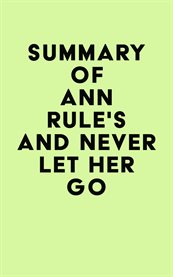 Summary of ann rule's and never let her go cover image