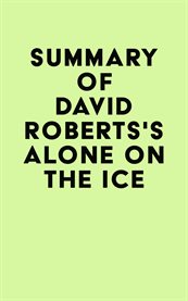 Summary of david roberts's alone on the ice cover image