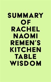 Summary of rachel naomi remen's kitchen table wisdom cover image
