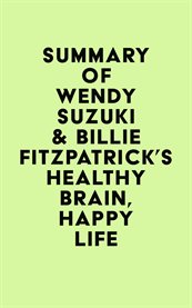 Summary of wendy suzuki & billie fitzpatrick's healthy brain, happy life cover image