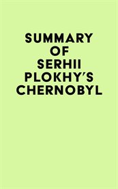 Summary of serhii plokhy's chernobyl cover image