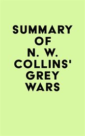 Summary of n. w. collins's grey wars cover image