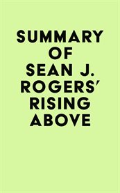 Summary of sean j. rogers's rising above cover image